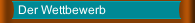 Der Wettbewerb